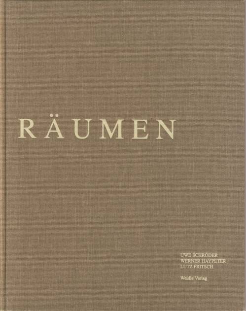 Räumen. Uwe Schröder. Werner Haypeter. Lutz Fritsch